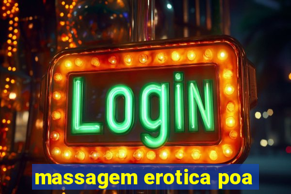 massagem erotica poa